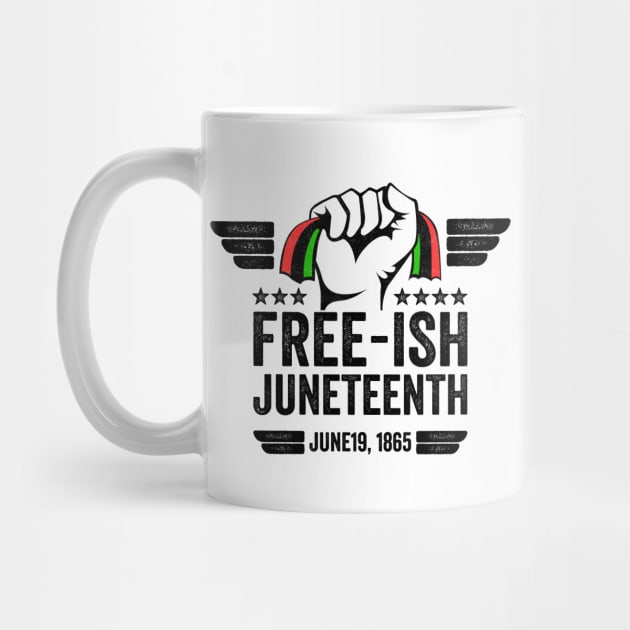 Juneteenth Black Freedom Free-Ish Since 1865 gift by Mr_tee